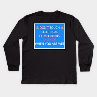 Touch electrical engineer when wet shirt Kids Long Sleeve T-Shirt